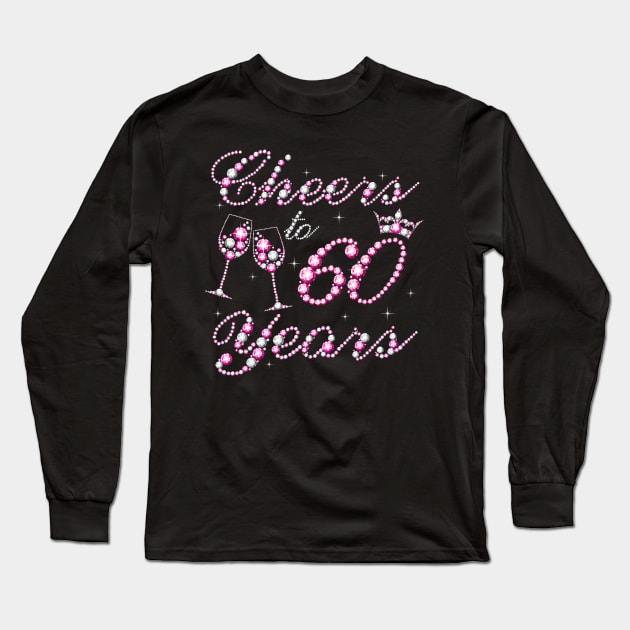 Cheers To 60 Years 1962 60th Birthday Queen Pink Diamond Long Sleeve T-Shirt by Cortes1